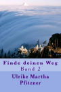 Finde deinen Weg: Band 2