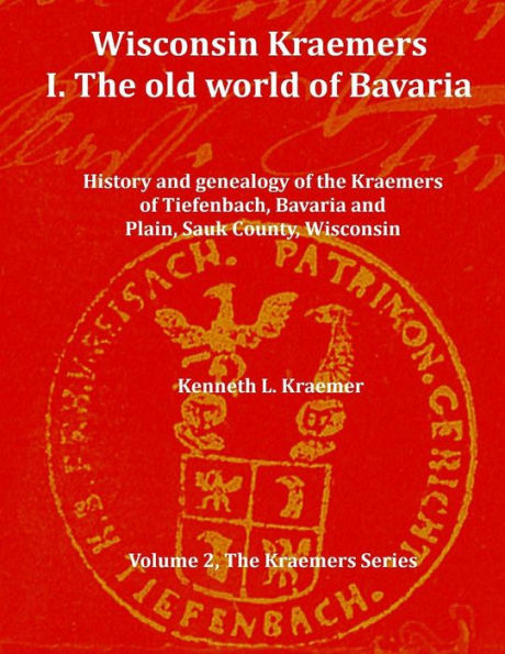 Wisconsin Kraemers: I. The Old World of Bavaria