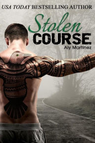 Title: Stolen Course, Author: Aly Martinez