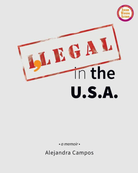 I,Legal in the U.S.A.: a memoir: (Full Color Deluxe Edition)