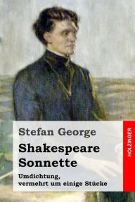 Title: Shakespeare. Sonnette: Umdichtung, vermehrt um einige Stücke, Author: William Shakespeare