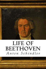 Title: Life of Beethoven, Author: Anton Schindler