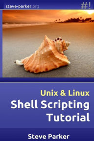 Title: Shell Scripting Tutorial, Author: Steve Parker