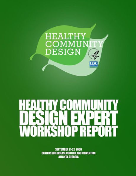 Healthy Community Design Expert Workshop Report