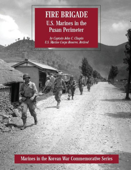 Fire Brigade: U.S. Marines in the Pusan Perimeter