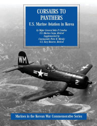 Title: Corsairs to Panthers: U.S. Marine Aviation in Korea, Author: U S Navy Reserve Mersky