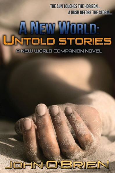 A New World: Untold Stories