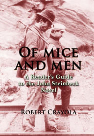 Title: Of Mice and Men: A Reader's Guide to the John Steinbeck Novel, Author: Robert Crayola