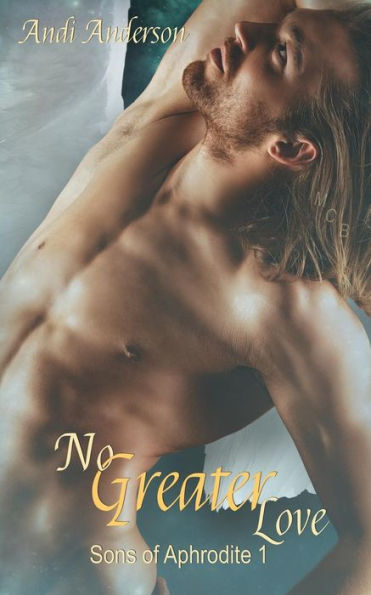 No Greater Love: Sons of Aphrodite 1