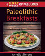 4 MORE Weeks of Fabulous Paleolithic Breakfasts - LARGE PRINT