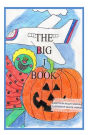 The Big J Book: Part of rhyming series, The Big ABC Books containing words that begin with J or have J in them.