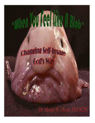 Title: When You Feel Like a Blob: Changing Self-Image God's Way (PORTUGUESE VERSION), Author: Diane L Oliver