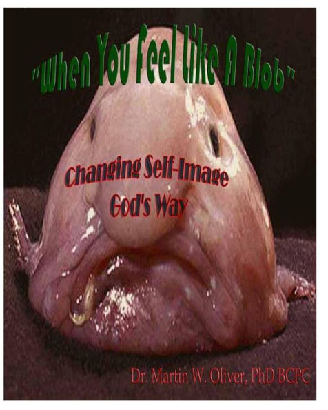 When You Feel Like a Blob: Changing Self-Image God's Way (PERSIAN VERSION)