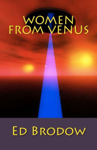 Title: Women From Venus, Author: Ed Brodow