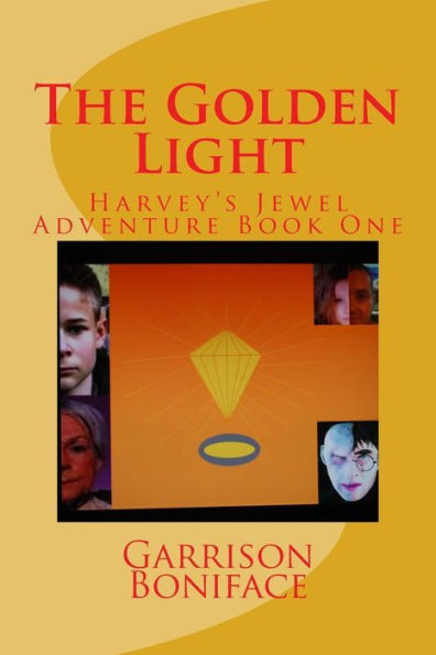 The Golden Light: Harvey's Jewel Adventure Book One