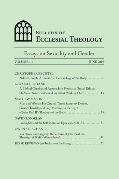 Bulletin of Ecclesial Theology: Essays on Human Sexuality and Gender