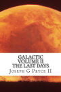 GALACTIC Volume II: The Last Days