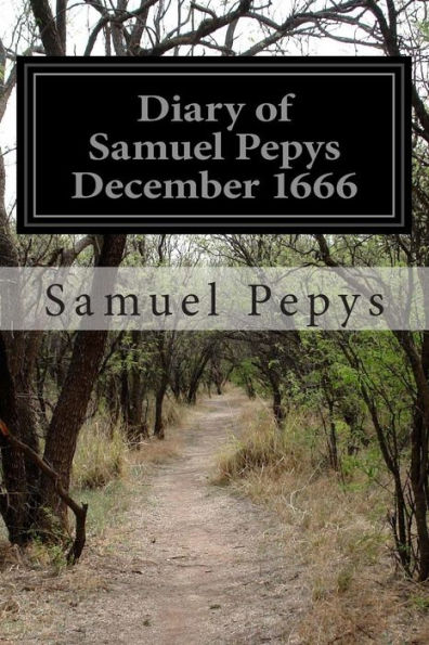 Diary of Samuel Pepys December 1666