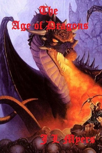 The Age of Dragons: A Midland Quest Story The Adventures of James J Winslow