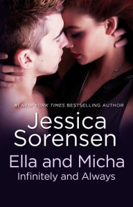 Title: Ella and Micha: Infinitely and Always, Author: Jessica Sorensen