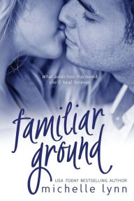 Title: Familiar Ground, Author: Michelle Lynn