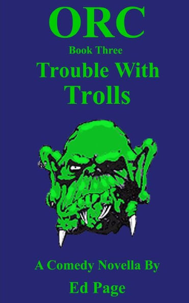 Orc: Trouble With Trolls