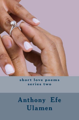 A Lovers Anthem: 60 Elegiac Love Poems
