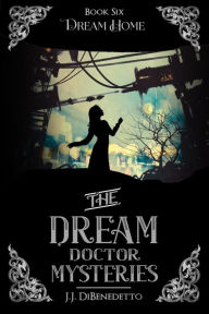 Title: Dream Home, Author: J J Dibenedetto