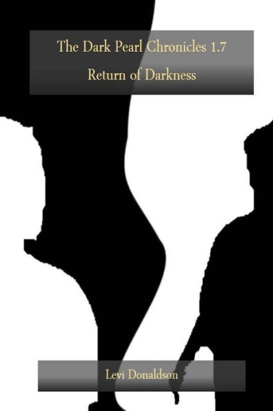The Dark Pearl Chronicles 1.7: Return of Darkness