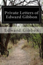 Private Letters of Edward Gibbon