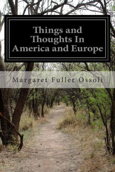 Things and Thoughts In America and Europe