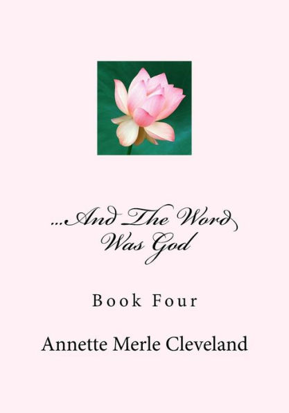 ...And The Word Was God: Book Four