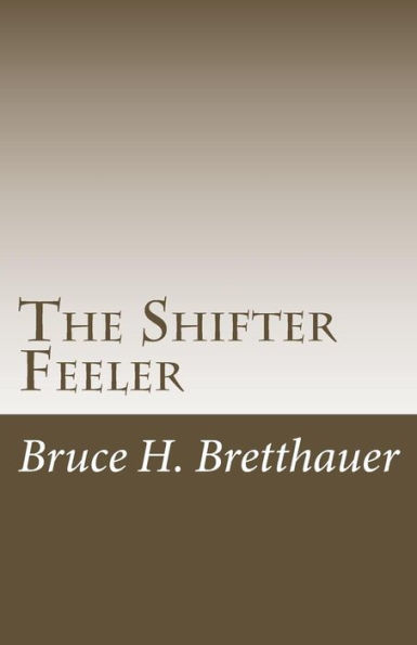 The Shifter Feeler