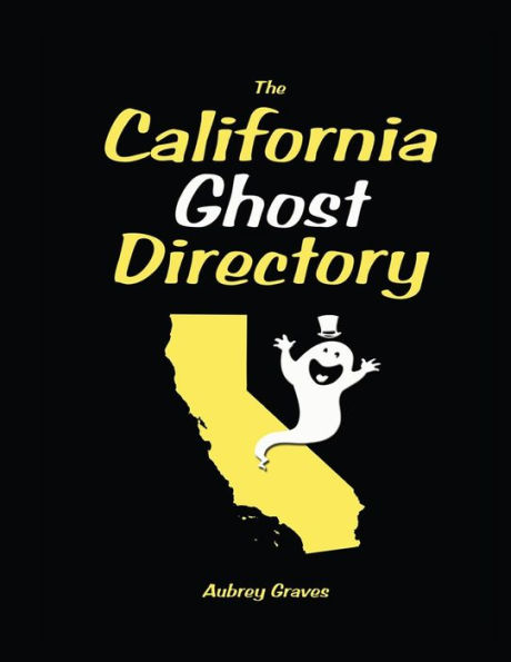 The California Ghost Directory