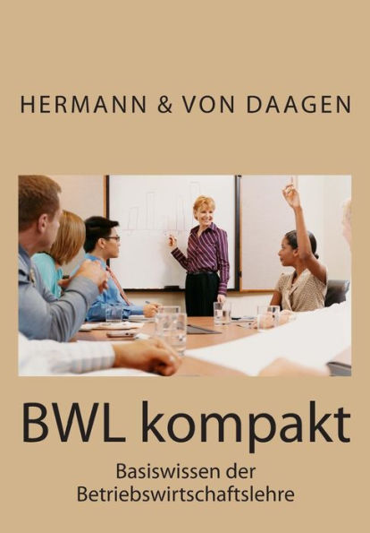 BWL kompakt: Basiswissen der Betriebswirtschaftslehre