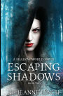 Escaping Shadows