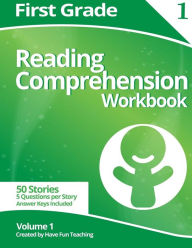 Title: First Grade Reading Comprehension Workbook: Volume 1, Author: Have Fun Teaching