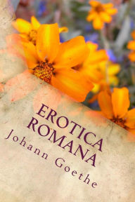 Title: Erotica Romana, Author: Johann Wolfgang Goethe