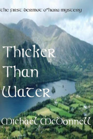 Title: Thicker Than Water, Author: Michael McDonnell Sir