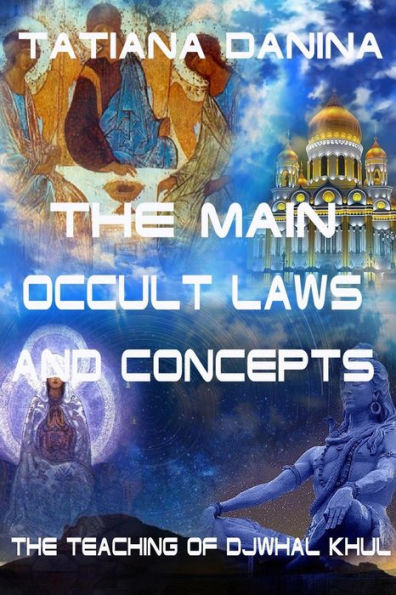 The Teaching of Djwhal Khul - The main occult laws and concepts