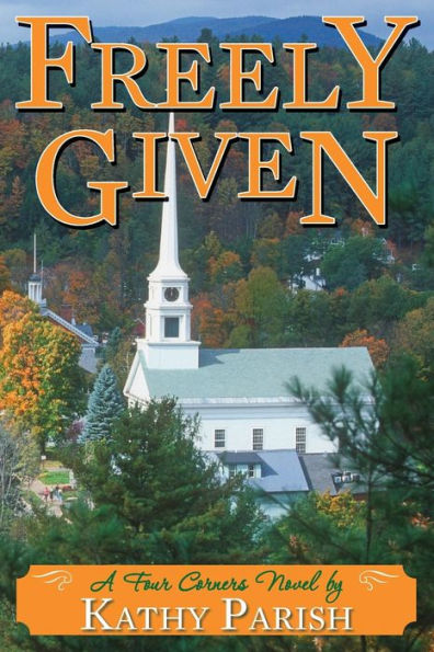 Freely Given: A Four Corners Novel