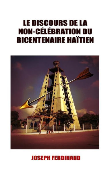Le Discours de la non-celebration du Bicentenaire haitien