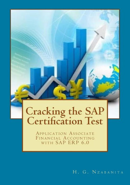 Cracking the SAP Certification Test: Application Associate Financial Accounting with SAP ERP 6.0
