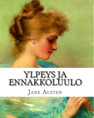 Title: Ylpeys ja ennakkoluulo, Author: Jane Austen