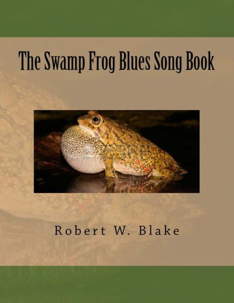 The Swamp Frog Blues Song Book