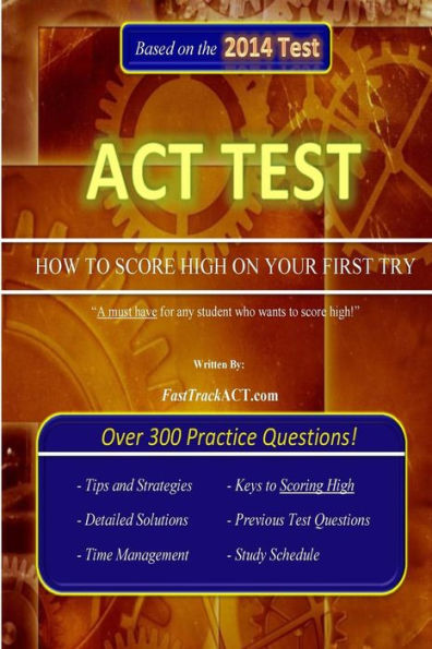 ACT Test "How to Score High on Your First Try!"