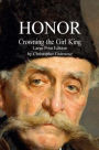 HONOR - Large Print Edition: Crowning the Girl King