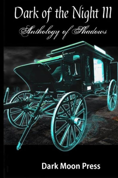 Dark of the Night III Anthology of Shadows