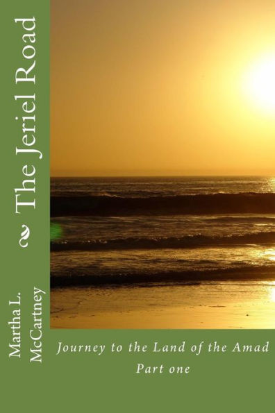 The Jeriel Road: Journey to the Land of the Amad