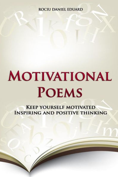 Motivational Poems: Keep Yourself Motivated. Inspiring and Positive Thinking